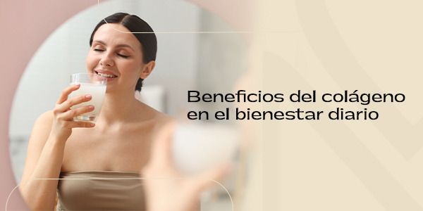 Beneficios del colágeno en el bienestar diario