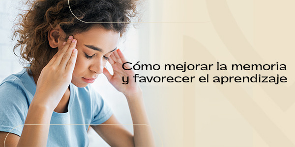 Cómo mejorar la memoria y favorecer el aprendizaje