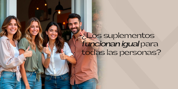 ¿Los suplementos funcionan igual para todas las personas?