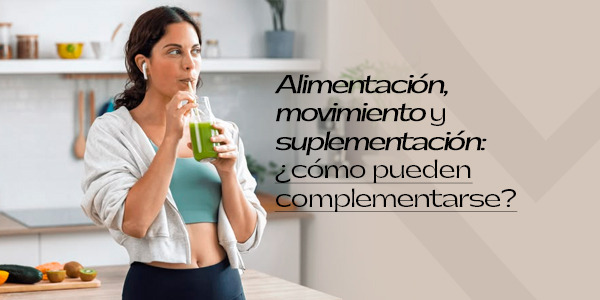 Alimentación, movimiento y suplementación: ¿cómo pueden complementarse?