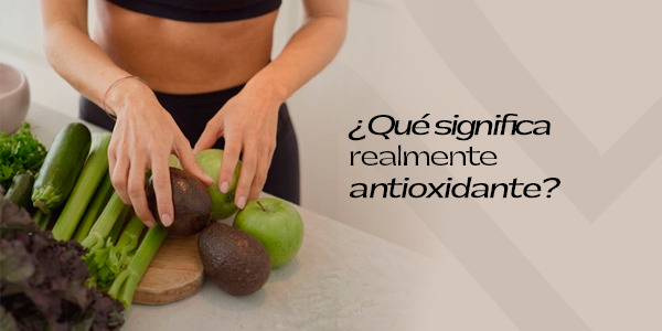 ¿Qué significa realmente “antioxidante”?