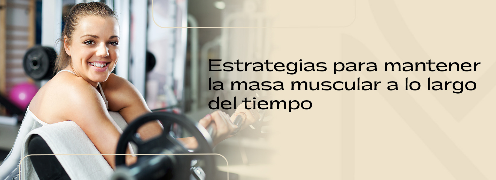 Estrategias para mantener la masa muscular a lo largo del tiempo