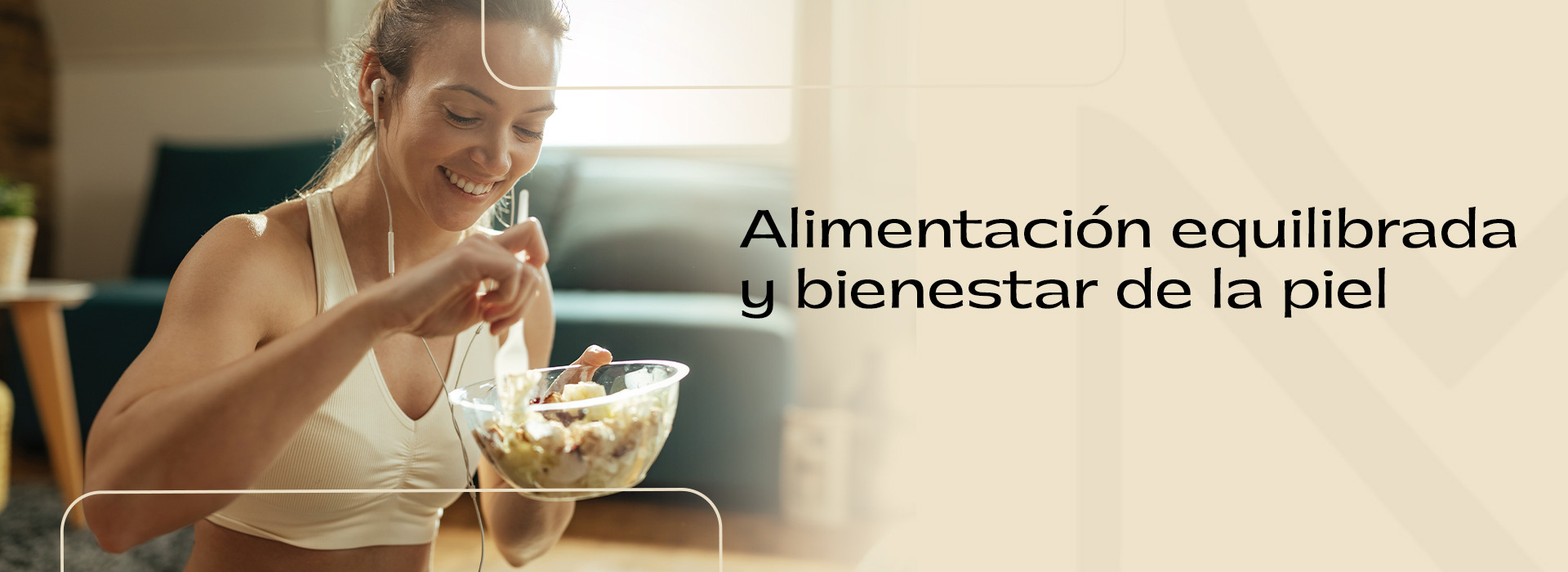 Alimentación equilibrada y bienestar de la piel 