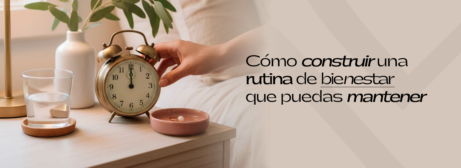 Cómo construir una rutina de bienestar que puedas mantener